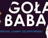 Goła Baba film: komedia Szczepkowskiej o sztuce i nagości