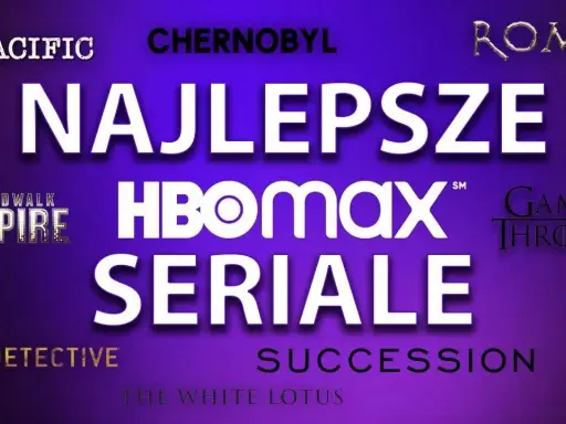Co oglądać na hbo max – najlepsze filmy i seriale, które musisz znać